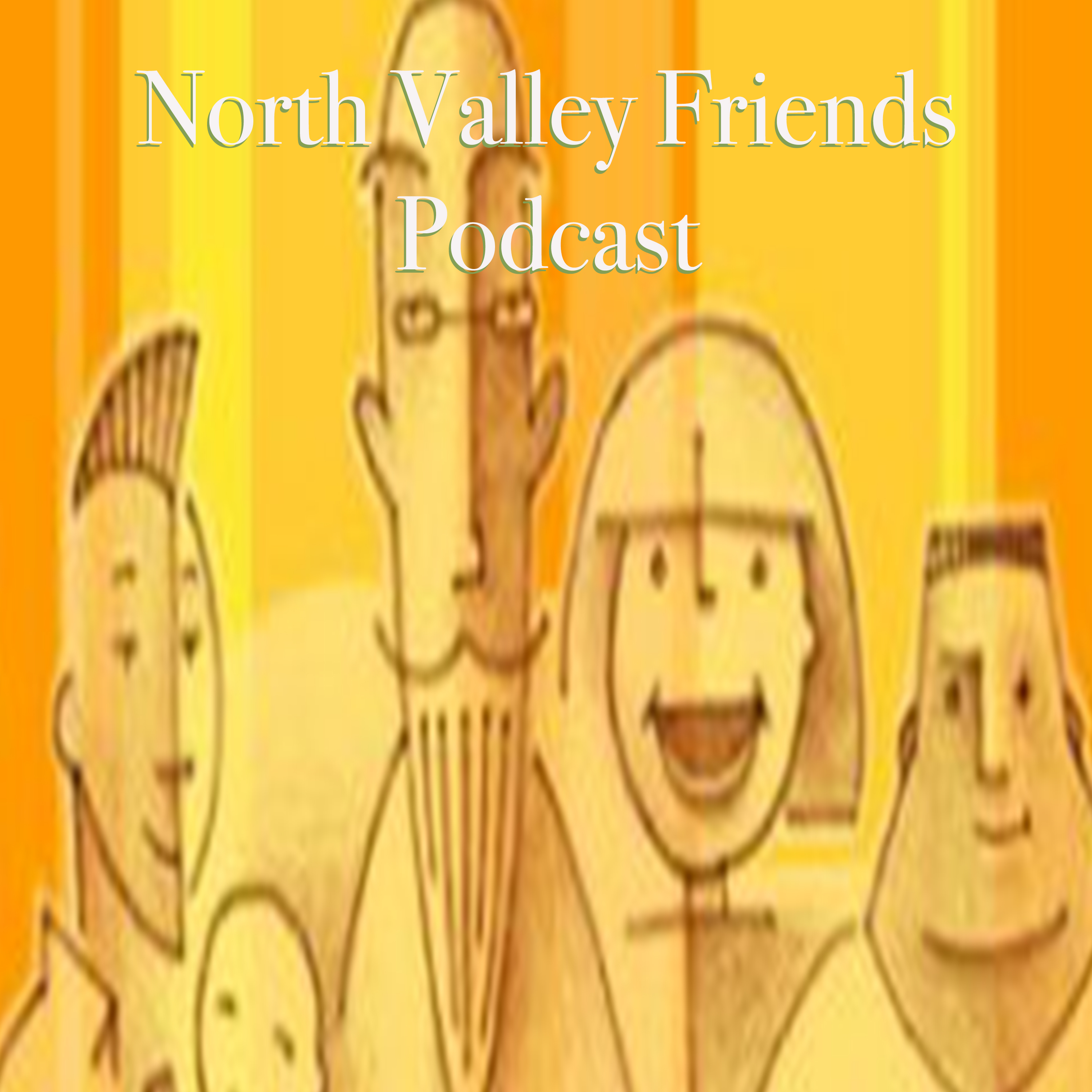 North Valley Friends Podcast